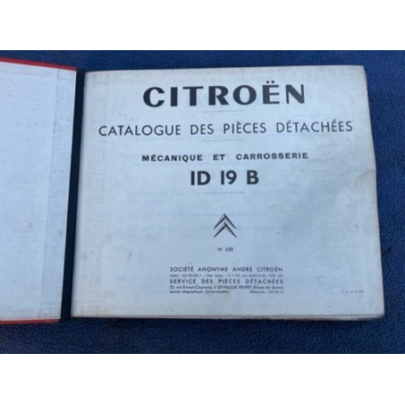CATALOGUE DES PIECES DETACHEES ORIGINAL CITROEN ID 19 B 1966 ET AVANT