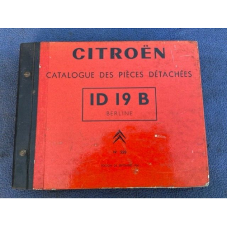 CATALOGUE DES PIECES DETACHEES ORIGINAL CITROEN ID 19 B 1966 ET AVANT