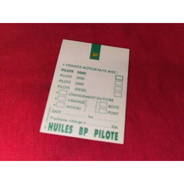 Etiquette vidange huile BP Pilote neuf Citroën DS ou SM Maserati Alpine A110