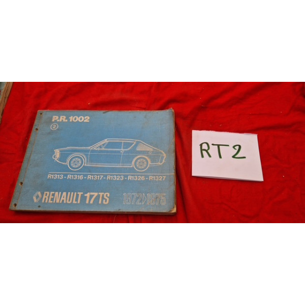 MANUEL PIECES DE RECHANGE PR1002 RENAULT 17 TS 1972 A 1975