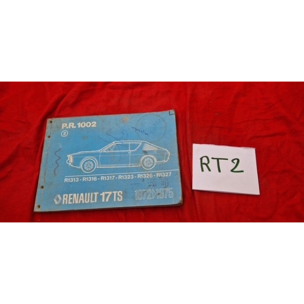 Manuel de pièces de rechange PR1002 Renault 17 TS 1972 à 1975